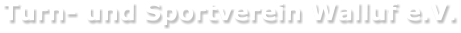 Turn- und Sportverein Walluf e.V.